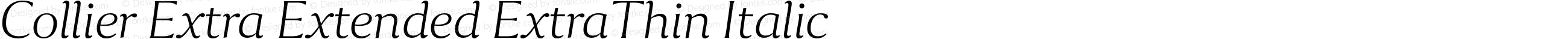 Collier Extra Extended ExtraThin Italic