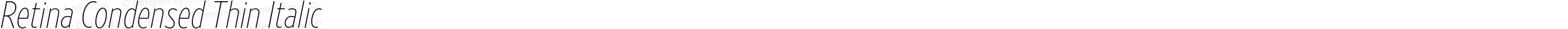 Retina Condensed Thin Italic