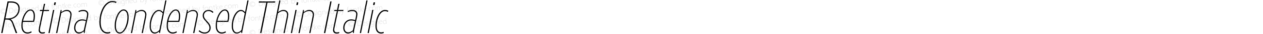 Retina Condensed Thin Italic