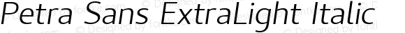 Petra Sans ExtraLight Italic