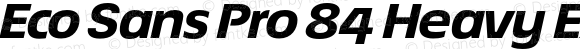 Eco Sans Pro 84 Heavy Extended Italic