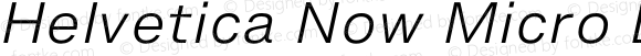 Helvetica Now Micro Light Italic