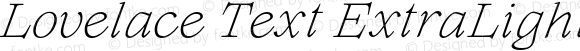 Lovelace Text ExtraLight Italic