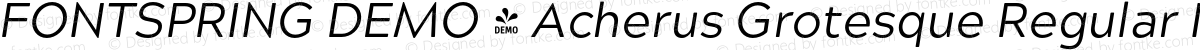 FONTSPRING DEMO - Acherus Grotesque Regular Italic