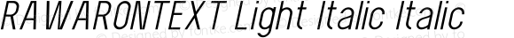 RAWARONTEXT Light Italic Italic