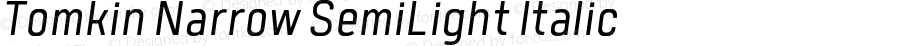 Tomkin Narrow SemiLight Italic