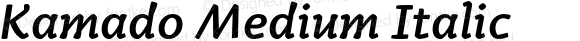 Kamado Medium Italic