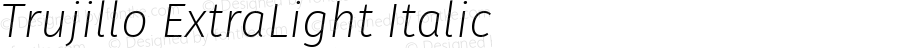 Trujillo ExtraLight Italic