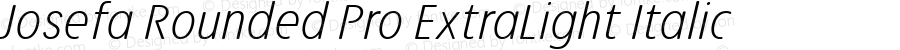 Josefa Rounded Pro ExtraLight Italic