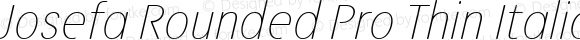 Josefa Rounded Pro Thin Italic