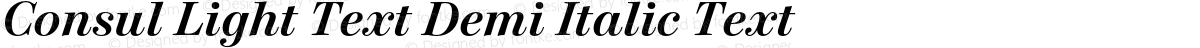 Consul Light Text Demi Italic Text