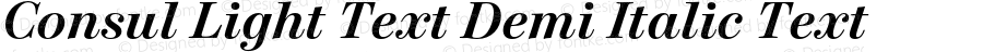 Consul Light Text Demi Italic Text Version 1.000