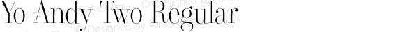Yo Andy Two Regular