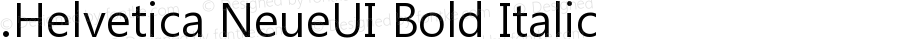 .Helvetica NeueUI Bold Italic