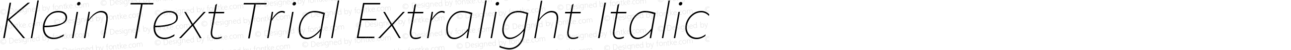 Klein Text Trial Extralight Italic