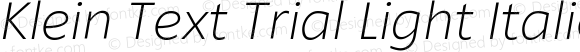 Klein Text Trial Light Italic