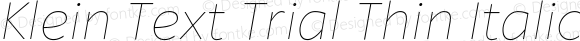 Klein Text Trial Thin Italic