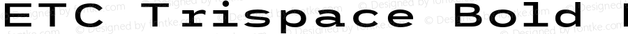 ETC Trispace Bold Extended