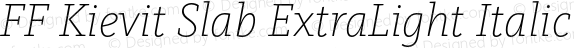 FFKievitSlab-ExtraLightItalic