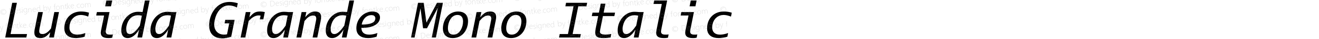 Lucida Grande Mono Italic