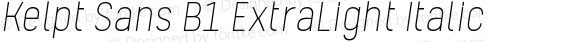 Kelpt Sans B1 ExtraLight Italic