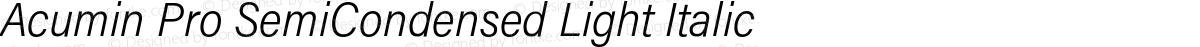 Acumin Pro SemiCondensed Light Italic