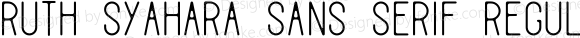 Ruth Syahara Sans Serif Reguler Version 1.00;June 21, 2019;FontCreator 11.5.0.2422 64-bit