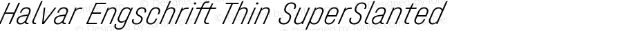 Halvar Engschrift Thin SuperSlanted