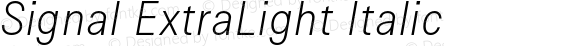 Signal ExtraLight Italic