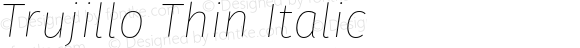 Trujillo Thin Italic