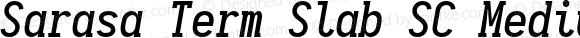 Sarasa Term Slab SC Medium Italic