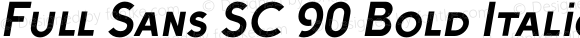 Full Sans SC 90 Bold Italic