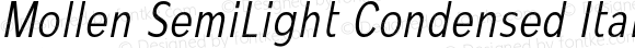 Mollen SemiLight Condensed Italic