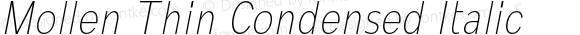 Mollen Thin Condensed Italic