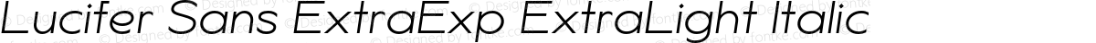 Lucifer Sans ExtraExp ExtraLight Italic