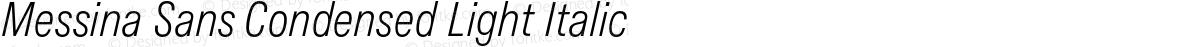 Messina Sans Condensed Light Italic