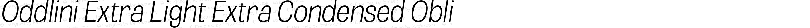 Oddlini Extra Light Extra Condensed Obli