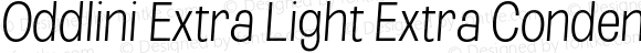 Oddlini Extra Light Extra Condensed SeObli