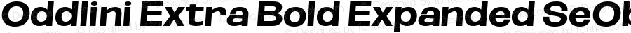 Oddlini Extra Bold Expanded SeObli