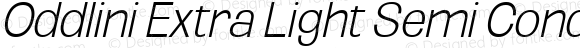 Oddlini Extra Light Semi Condensed UtObli