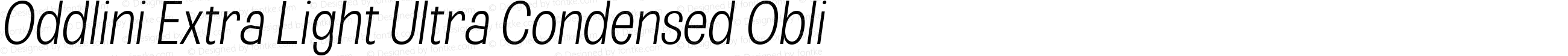 Oddlini Extra Light Ultra Condensed Obli