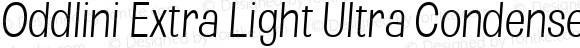 Oddlini Extra Light Ultra Condensed SeObli