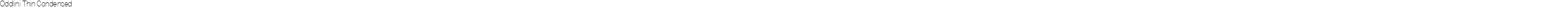 Oddlini Thin Condensed