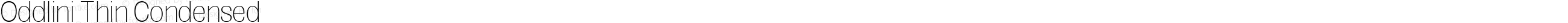 Oddlini Thin Condensed