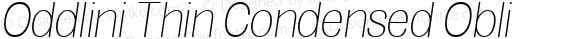 Oddlini Thin Condensed Obli