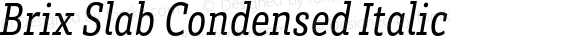 Brix Slab Condensed Italic