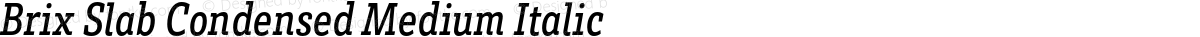 Brix Slab Condensed Medium Italic