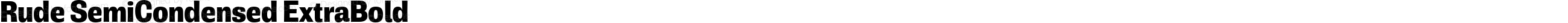 Rude SemiCondensed ExtraBold