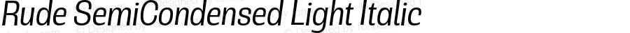 Rude SemiCondensed Light Italic