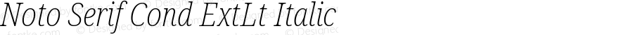 Noto Serif Condensed ExtraLight Italic